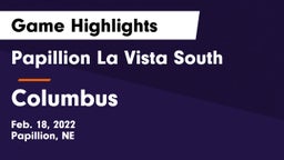 Papillion La Vista South  vs Columbus  Game Highlights - Feb. 18, 2022