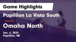 Papillion La Vista South  vs Omaha North  Game Highlights - Jan. 6, 2024