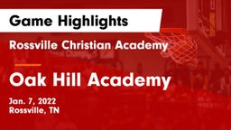 Rossville Christian Academy  vs Oak Hill Academy  Game Highlights - Jan. 7, 2022