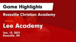 Rossville Christian Academy  vs Lee Academy  Game Highlights - Jan. 13, 2023
