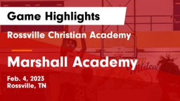 Rossville Christian Academy  vs Marshall Academy Game Highlights - Feb. 4, 2023