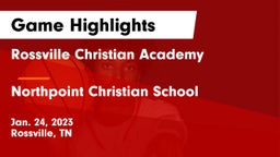 Rossville Christian Academy  vs Northpoint Christian School Game Highlights - Jan. 24, 2023