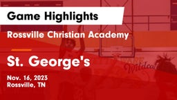 Rossville Christian Academy  vs St. George's  Game Highlights - Nov. 16, 2023