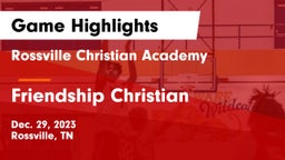 Rossville Christian Academy  vs Friendship Christian  Game Highlights - Dec. 29, 2023