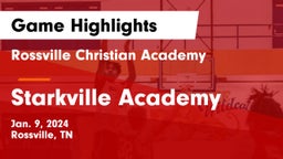 Rossville Christian Academy  vs Starkville Academy  Game Highlights - Jan. 9, 2024