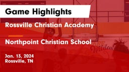 Rossville Christian Academy  vs Northpoint Christian School Game Highlights - Jan. 13, 2024