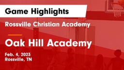 Rossville Christian Academy  vs Oak Hill Academy  Game Highlights - Feb. 4, 2023