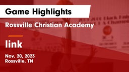 Rossville Christian Academy  vs link Game Highlights - Nov. 20, 2023