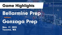 Bellarmine Prep  vs Gonzaga Prep Game Highlights - Nov. 17, 2023