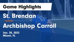 St. Brendan  vs Archbishop Carroll Game Highlights - Jan. 20, 2022