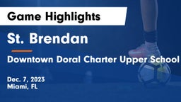 St. Brendan  vs  Downtown Doral Charter Upper School Game Highlights - Dec. 7, 2023