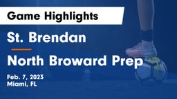 St. Brendan  vs North Broward Prep  Game Highlights - Feb. 7, 2023
