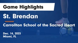 St. Brendan  vs Carrollton School of the Sacred Heart Game Highlights - Dec. 14, 2023