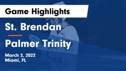 St. Brendan  vs Palmer Trinity  Game Highlights - March 2, 2022
