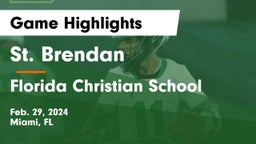 St. Brendan  vs Florida Christian School Game Highlights - Feb. 29, 2024