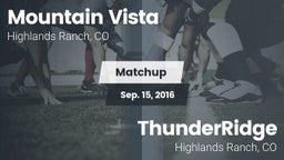 Matchup: Mountain Vista High vs. ThunderRidge  2016