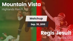 Matchup: Mountain Vista High vs. Regis Jesuit  2016