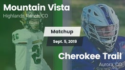Matchup: Mountain Vista High vs. Cherokee Trail  2019