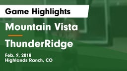 Mountain Vista  vs ThunderRidge  Game Highlights - Feb. 9, 2018