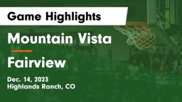 Mountain Vista  vs Fairview  Game Highlights - Dec. 14, 2023