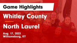 Whitley County  vs North Laurel  Game Highlights - Aug. 17, 2023