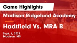 Madison Ridgeland Academy vs Hadtfield Vs. MRA B  Game Highlights - Sept. 6, 2022