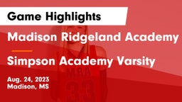 Madison Ridgeland Academy vs Simpson Academy Varsity Game Highlights - Aug. 24, 2023
