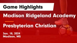 Madison Ridgeland Academy vs Presbyterian Christian  Game Highlights - Jan. 18, 2024