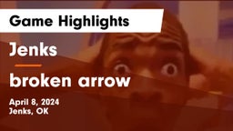 Jenks  vs broken arrow Game Highlights - April 8, 2024