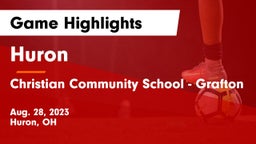 Huron  vs Christian Community School - Grafton Game Highlights - Aug. 28, 2023