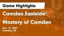Camden Eastside   vs Mastery  of Camden Game Highlights - Dec. 15, 2023