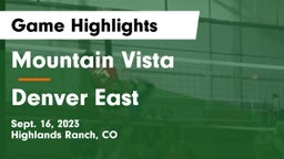 Mountain Vista  vs Denver East  Game Highlights - Sept. 16, 2023