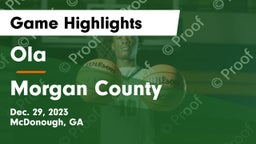 Ola  vs Morgan County  Game Highlights - Dec. 29, 2023