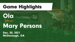 Ola  vs Mary Persons  Game Highlights - Dec. 30, 2021