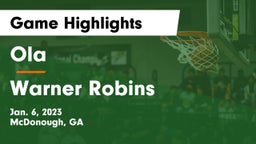 Ola  vs Warner Robins   Game Highlights - Jan. 6, 2023