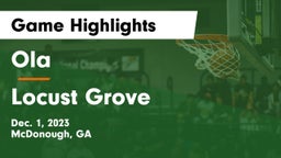 Ola  vs Locust Grove  Game Highlights - Dec. 1, 2023