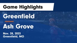Greenfield  vs Ash Grove  Game Highlights - Nov. 28, 2023