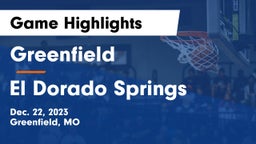 Greenfield  vs El Dorado Springs  Game Highlights - Dec. 22, 2023