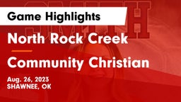 North Rock Creek  vs Community Christian  Game Highlights - Aug. 26, 2023