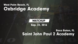 Matchup: Oxbridge Academy vs. Saint John Paul 2 Academy 2016