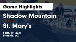 Shadow Mountain  vs St. Mary's  Game Highlights - Sept. 28, 2021
