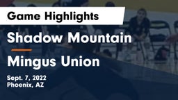 Shadow Mountain  vs Mingus Union Game Highlights - Sept. 7, 2022