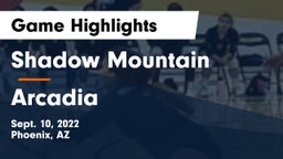 Shadow Mountain  vs Arcadia  Game Highlights - Sept. 10, 2022