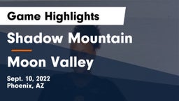 Shadow Mountain  vs Moon Valley Game Highlights - Sept. 10, 2022