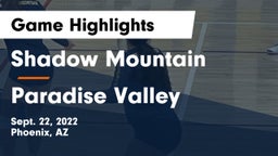Shadow Mountain  vs Paradise Valley  Game Highlights - Sept. 22, 2022