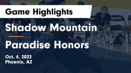 Shadow Mountain  vs Paradise Honors  Game Highlights - Oct. 4, 2022
