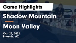 Shadow Mountain  vs Moon Valley Game Highlights - Oct. 25, 2022