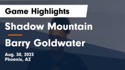 Shadow Mountain  vs Barry Goldwater Game Highlights - Aug. 30, 2023