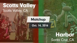 Matchup: Scotts Valley High vs. Harbor  2016