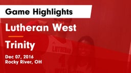 Lutheran West  vs Trinity  Game Highlights - Dec 07, 2016